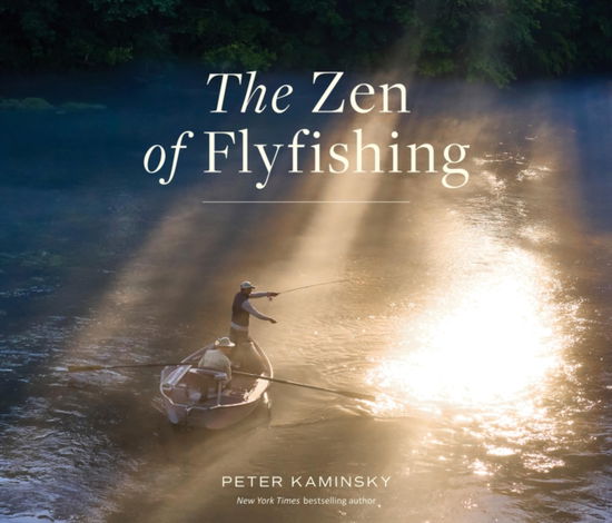 Cover for Peter Kaminsky · The Zen of Flyfishing (Paperback Book) (2025)