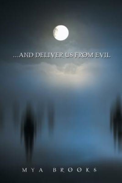 Cover for Mya Brooks · . . . And Deliver Us from Evil (Paperback Book) (2016)