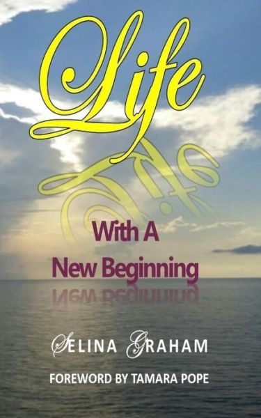 Cover for A Selina Graham · Life with a New Beginning (Paperback Book) (2016)