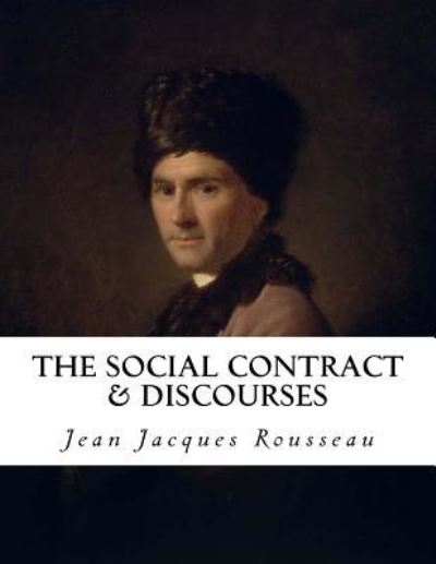 Cover for Jean Jacques Rousseau · The Social Contract &amp; Discourses (Paperback Book) (2016)