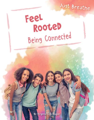 Cover for Virginia Loh-Hagan · Feel Rooted (Hardcover Book) (2020)