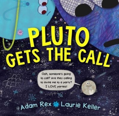 Cover for Adam Rex · Pluto Gets the Call (Inbunden Bok) (2019)