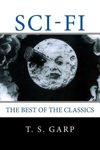 Cover for T S Garp · Sci-Fi (Paperback Book) (2016)