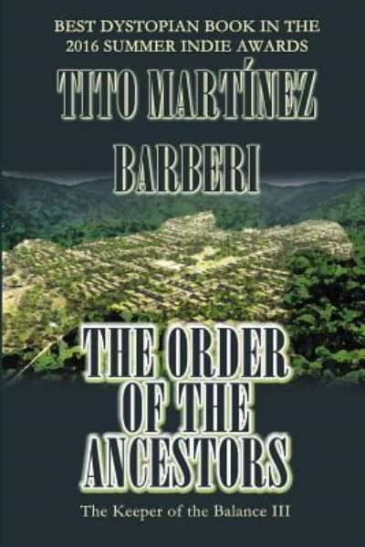 Cover for Tito Martinez Barberi · The Order of the Ancestors (Paperback Bog) (2016)