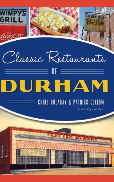 Cover for Chris Holaday · Classic Restaurants of Durham (Hardcover Book) (2020)