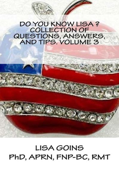 Cover for Aprn Fnp Goins Phd · Do You Know Lisa? Collection of Questions, Answers, and Tips. Volume 3 (Paperback Book) (2016)