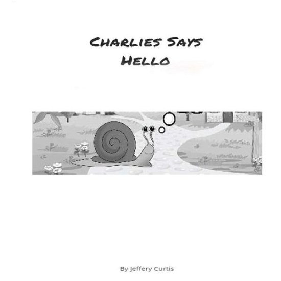 Cover for MR Jeffery Morse · Charlie Says Hello (Pocketbok) (2017)