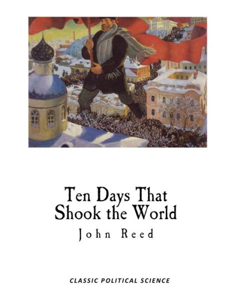 Cover for John Reed · Ten Days That Shook the World (Paperback Book) (2017)