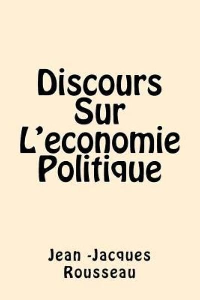 Cover for Jean -Jacques Rousseau · Discours Sur l'Economie Politique (Paperback Bog) (2017)
