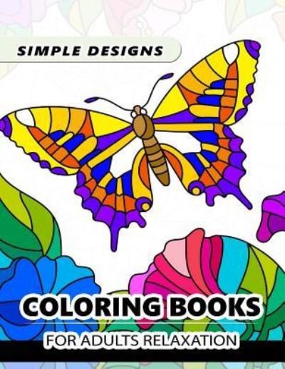 Cover for Adult Coloring Book · Simple Design Coloring books for adults relaxation (Pocketbok) (2017)