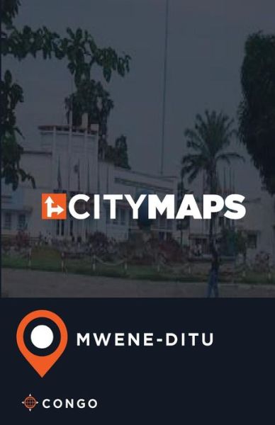 Cover for James McFee · City Maps Mwene-Ditu Congo (Paperback Book) (2017)