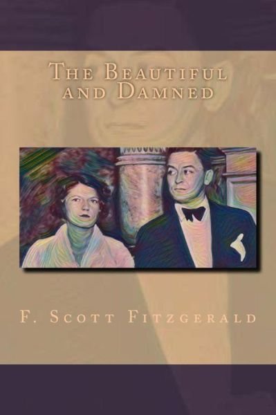Cover for F. Scott Fitzgerald · The Beautiful and Damned (Paperback Book) (2017)