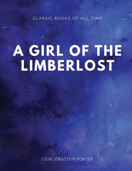 Cover for Gene Stratton Porter · A Girl of the Limberlost (Paperback Book) (2017)