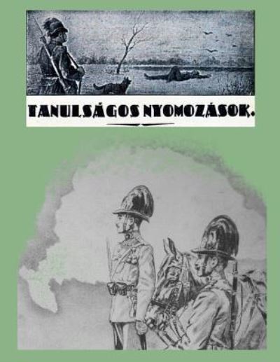 Cover for Zoltan Korossy · Tanuls gos Nyomoz sok (Paperback Book) (2017)