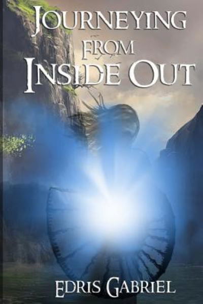Cover for Edris Garbiel · Journeying from Inside Out (Paperback Bog) (2017)
