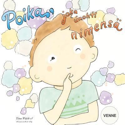 Cover for Tiina Walsh · Poika, joka unohti nimensa VENNE (Paperback Book) (2017)