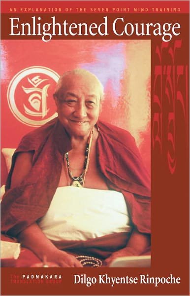 Cover for Dilgo Khyentse · Enlightened Courage: An Explanation of the Seven-Point Mind Training (Taschenbuch) [New edition] (2006)