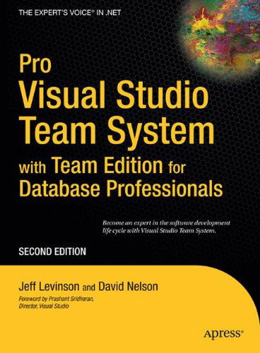 Pro Visual Studio Team System with Team Edition for Database Professionals - David Nelson - Books - APress - 9781590599532 - September 26, 2007