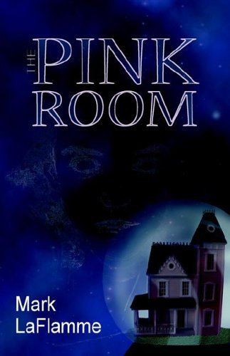 Cover for Mark Laflamme · The Pink Room (Taschenbuch) (2005)