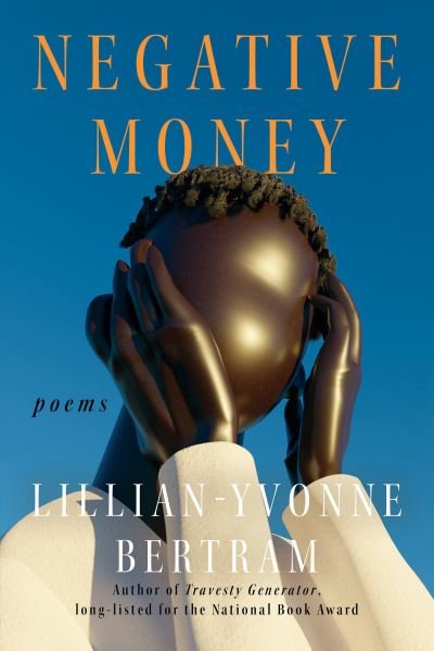 Cover for Lillian-Yvonne Bertram · Negative Money (Bok) (2023)