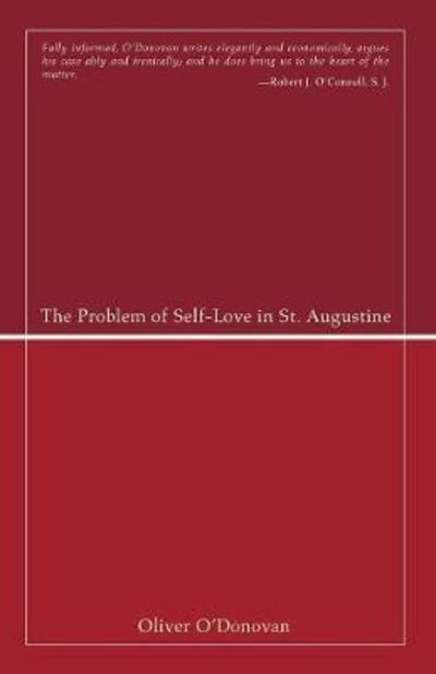 Cover for Oliver Odonovan · The Problem of Self-love in St. Augustine: (Paperback Book) [Reprint edition] (2006)