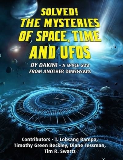 Solved! The Mysteries of Space, Time and UFOs - Timothy Green Beckley - Books - Inner Light/Global Communications - 9781606119532 - February 19, 2021