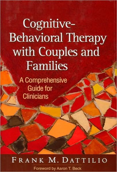Cover for Frank M. Dattilio · Cognitive-Behavioral Therapy with Couples and Families: A Comprehensive Guide for Clinicians (Inbunden Bok) (2009)