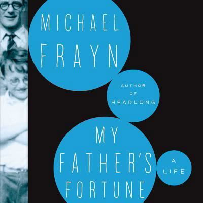 My Father's Fortune - Michael Frayn - Muzyka - Blackstone Audiobooks - 9781609981532 - 12 kwietnia 2011