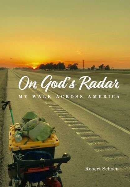Cover for Robert Schoen · On God's Radar: My Walk Across America (Taschenbuch) (2019)