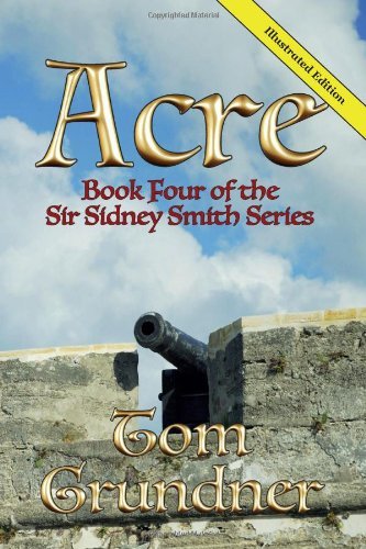 Cover for Tom Grundner · Acre (Sir Sidney Smith Series, Book 4) (Paperback Book) (2011)