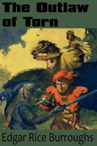 The Outlaw of Torn - Edgar Rice Burroughs - Books - Bottom of the Hill Publishing - 9781612033532 - September 1, 2011