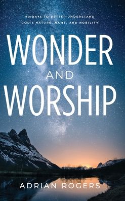 Wonder & Worship - Adrian Rogers - Books - Innovo Publishing, LLC - 9781613148532 - September 21, 2022