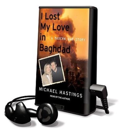 Cover for Michael Hastings · I Lost My Love in Baghdad (N/A) (2024)