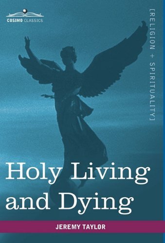 Cover for Jeremy Taylor · Holy Living and Dying: with Prayers Containing the Whole Duty of a Christian (Hardcover bog) (2010)