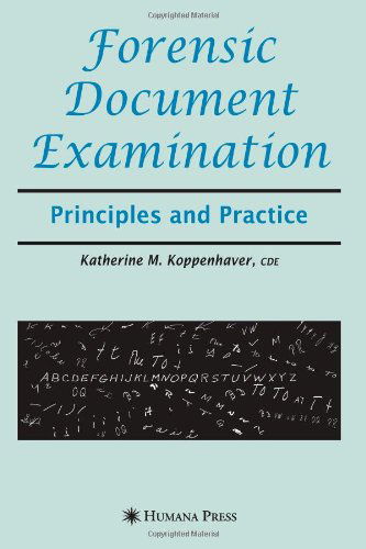 Cover for Katherine M. Koppenhaver · Forensic Document Examination: Principles and Practice (Paperback Book) [Softcover reprint of hardcover 1st ed. 2007 edition] (2010)