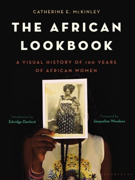 Cover for Catherine E. McKinley · The African Lookbook: A Visual History of 100 Years of African Women (Gebundenes Buch) (2021)