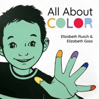 Cover for Elizabeth Rusch · All About Color (Hardcover Book) (2024)