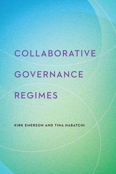 Cover for Kirk Emerson · Collaborative Governance Regimes - Public Management and Change series (Paperback Bog) (2015)