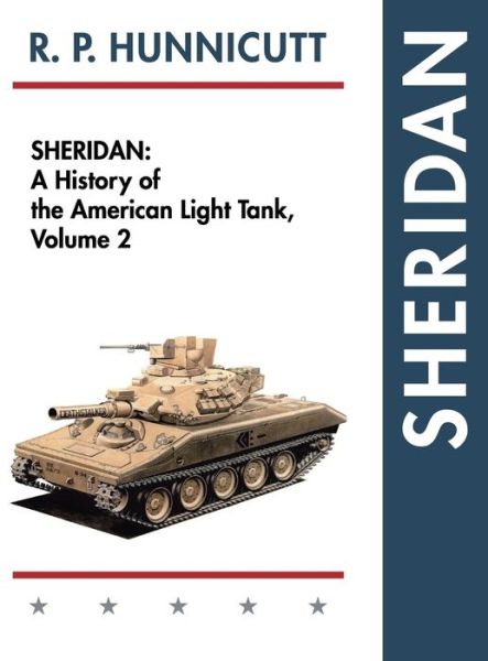 Cover for R P Hunnicutt · Sheridan: a History of the American Light Tank, Volume 2 (Reprint) (Hardcover bog) (2015)