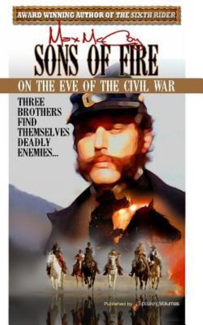 Sons of Fire - Max Mccoy - Books - Speaking Volumes, LLC - 9781628155532 - July 12, 2017