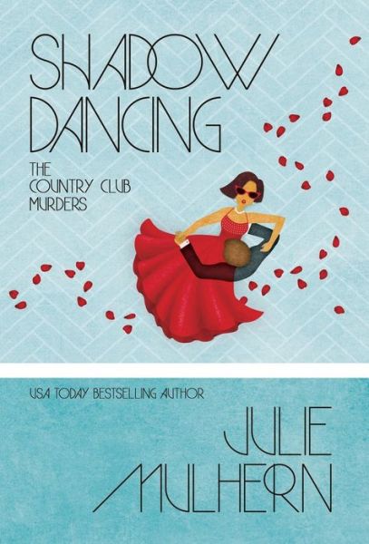 Cover for Julie Mulhern · Shadow Dancing (Hardcover Book) (2018)