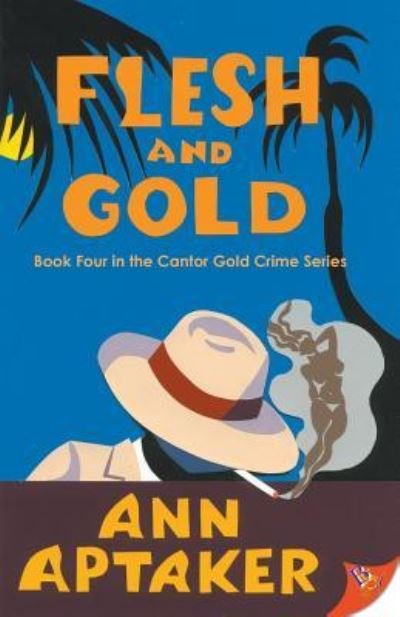 Cover for Ann Aptaker · Flesh and Gold (Taschenbuch) (2018)