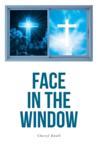 Cover for Cheryl Knoll · Face in the Window (Paperback Book) (2023)