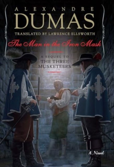 Cover for Alexandre Dumas · The Man in the Iron Mask: A Sequel to The Three Musketeers (Hardcover bog) (2025)