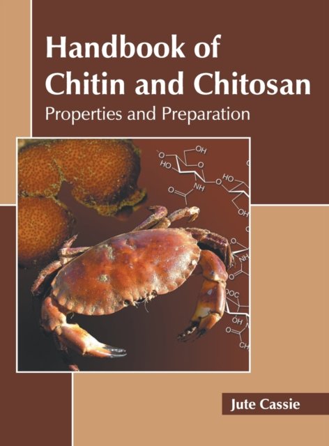 Cover for Jute Cassie · Handbook of Chitin and Chitosan: Properties and Preparation (Gebundenes Buch) (2022)