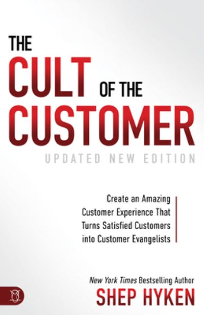 Cult of the Customer - Shep Hyken - Książki - Sound Wisdom - 9781640951532 - 17 marca 2020