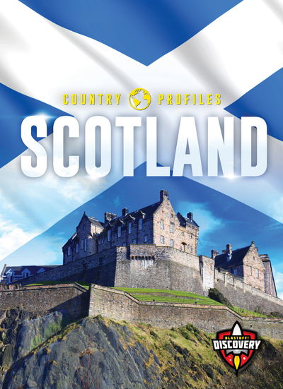 Scotland - Country Profiles - Alicia Z Klepeis - Books - Bellwether Media - 9781644870532 - August 1, 2019