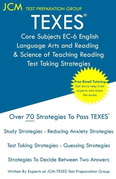 Cover for Jcm-Texes Test Preparation Group · TEXES Core Subjects EC-6 English Language Arts and Reading &amp; Science of Teaching Reading - Test Taking Strategies (Taschenbuch) (2019)