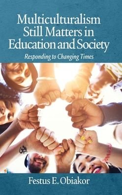 Cover for Festus E. Obiakor · Multiculturalism Still Matters in Education and Society (Inbunden Bok) (2021)