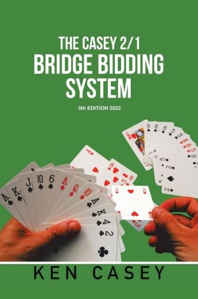 Bridge Bidding System - Ken Casey - Bøker - XLIBRIS US - 9781664188532 - 23. august 2021